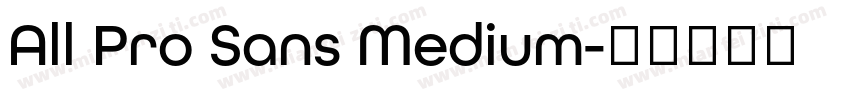 All Pro Sans Medium字体转换